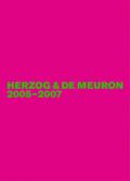 Herzog & de Meuron: 2005-2007
