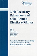 Melt Chemistry, Relaxation, and Solidification Kinetics of Glasses