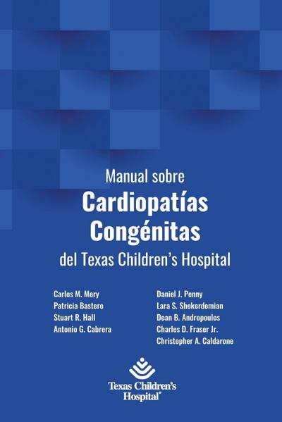 Manual sobre Cardiopatías Congénitas del Texas Children’s Hospital