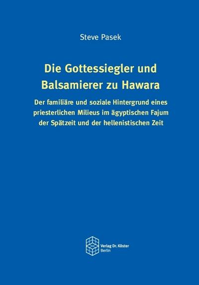 Die Gottessiegler und Balsamierer zu Hawara