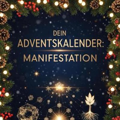 Dein Adventskalender: Manifestation