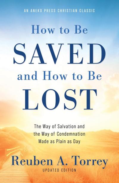 How to Be Saved and How to Be Lost