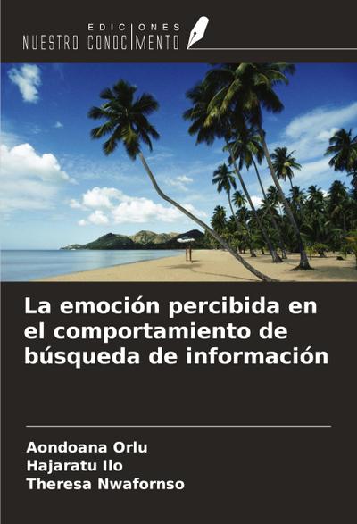 La emoción percibida en el comportamiento de búsqueda de información