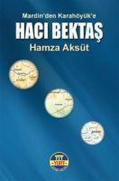 Mardinden Karahöyüke - Haci Bektas