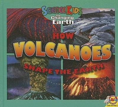 How Volcanoes Shape the Earth