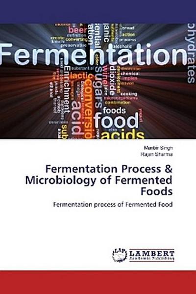 Fermentation Process & Microbiology of Fermented Foods