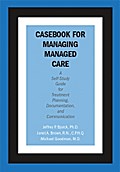 Casebook for Managing Managed Care