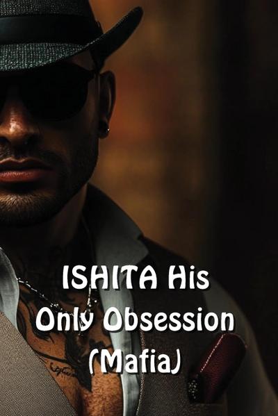 Orozco, M: ISHITA His Only Obsession (Mafia)