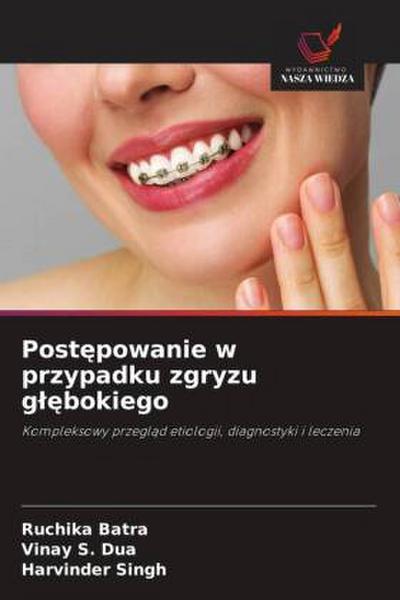 Post¿powanie w przypadku zgryzu g¿¿bokiego