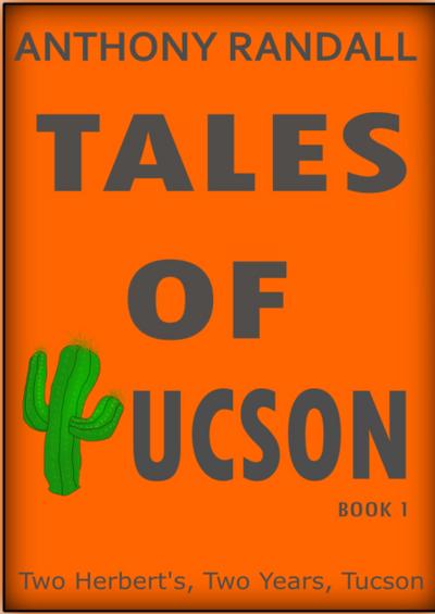 Tales of Tucson: Two Herberts, Two Years, Tucson