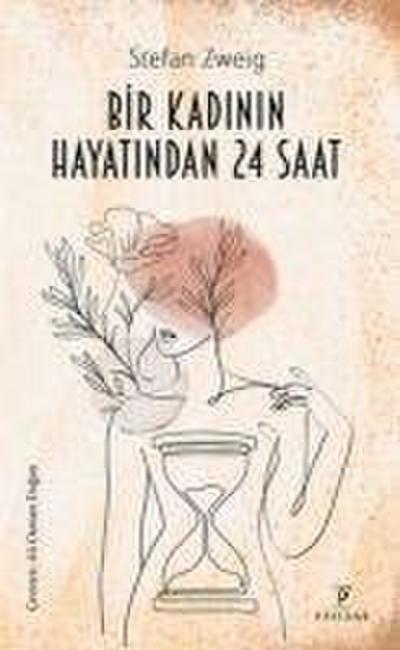 Bir Kadinin Hayatindan 24 Saat