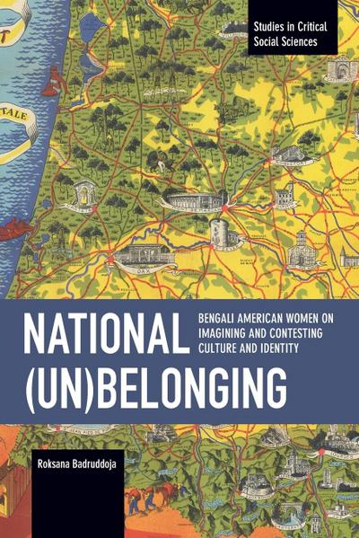 National (Un)Belonging: Bengali American Women on Imagining and Contesting Culture and Identity