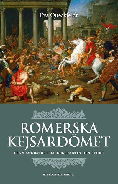 Romerska kejsardömet : från Augustus till Konstantin den store