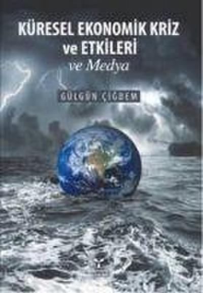 Küresel Ekonomik Kriz ve Etkileri ve Medya