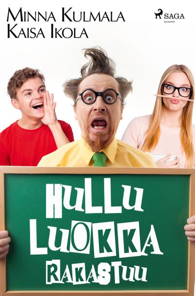 Hullu luokka rakastuu