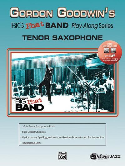 Gordon Goodwin’s Big Phat Band Play-Along Series: Tenor Saxophone