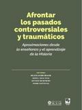 Afrontar los pasados controversiales y traumáticos