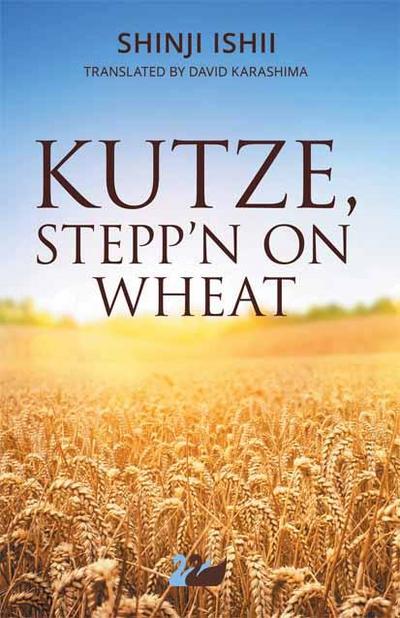 Kutze, Stepp’n on Wheat