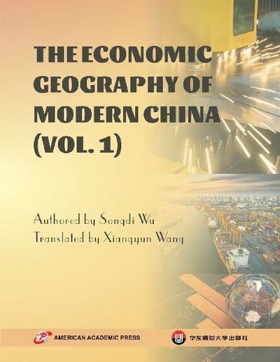 The Economic Geography of Modern China (Vol. 1)
