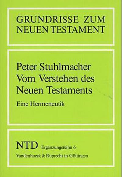 Grundrisse zum Neuen Testament Vom Verstehen des Neuen Testaments