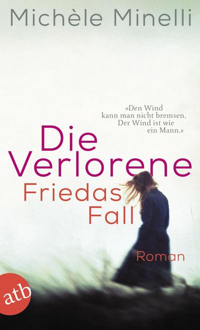 Die Verlorene – Friedas Fall: Roman