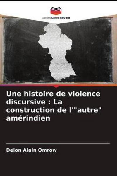 Une histoire de violence discursive : La construction de l’"autre" amérindien