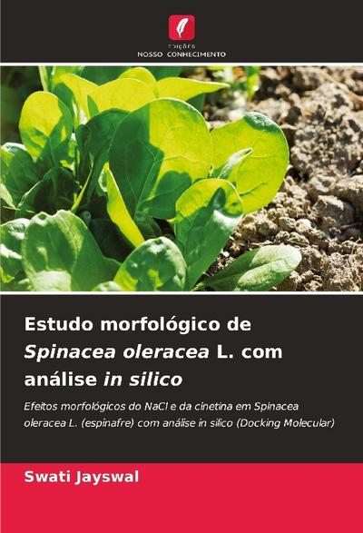 Estudo morfológico de Spinacea oleracea L. com análise in silico