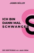 Ich bin dann mal schwanger