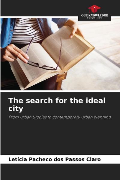 The search for the ideal city