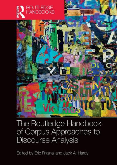 The Routledge Handbook of Corpus Approaches to Discourse Analysis