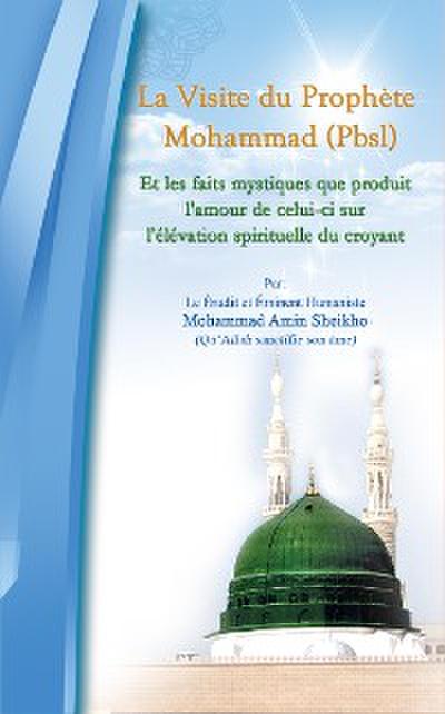 La Visite Du Prophete Mohammad (Pbsl)
