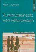 Auslandseinsatz von Mitarbeitern (Praxis der Personalpsychologie, Band 6)