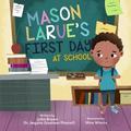 Mason Larue’s First Day at School
