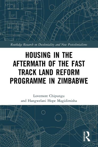Housing in the Aftermath of the Fast Track Land Reform Programme in Zimbabwe