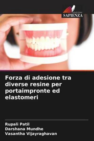Forza di adesione tra diverse resine per portaimpronte ed elastomeri