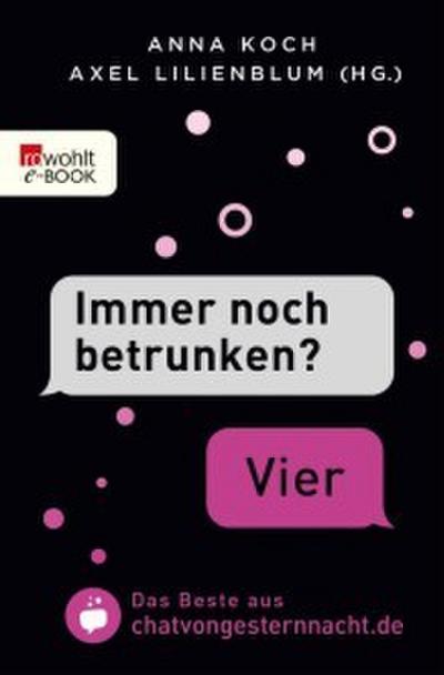 ’Immer noch betrunken?’ - ’Vier’