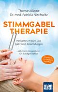 Stimmgabeltherapie. Heilsames Wissen und praktische Anwendungen
