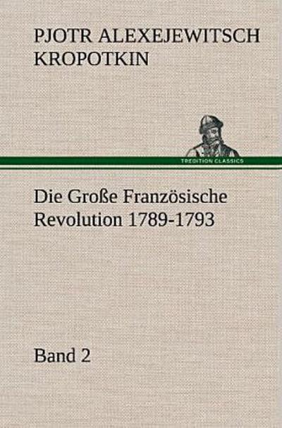 Die Große Französische Revolution 1789-1793 - Band 2