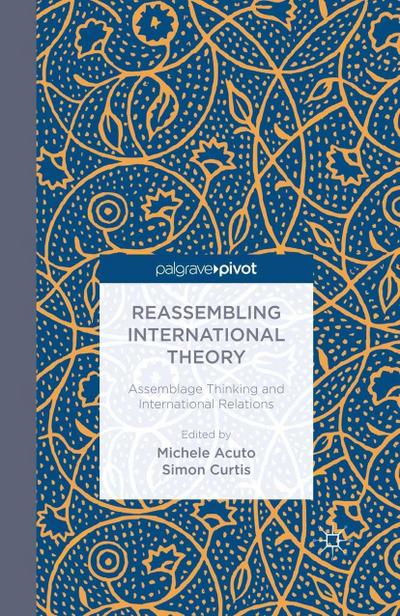 Reassembling International Theory