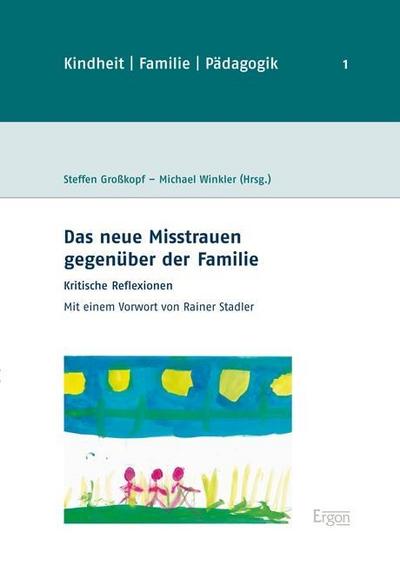Das neue Misstrauen gegenüber der Familie