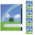 Glaube & Leben - Die Sakramente - Klaus Weyers