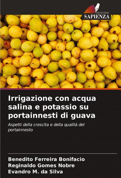 Irrigazione con acqua salina e potassio su portainnesti di guava
