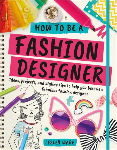 How To Be A Fashion Designer