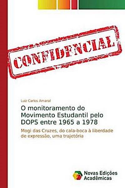 O monitoramento do Movimento Estudantil pelo DOPS entre 1965 a 1978