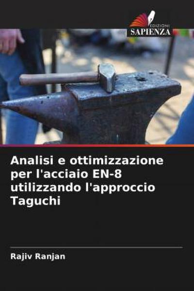 Analisi e ottimizzazione per l’acciaio EN-8 utilizzando l’approccio Taguchi