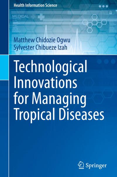 Technological Innovations for Managing Tropical  Diseases