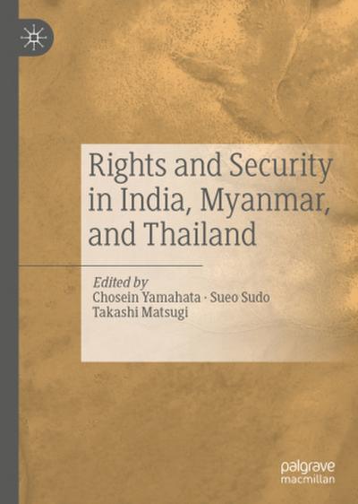 Rights and Security in India, Myanmar, and Thailand