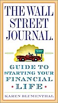 The Wall Street Journal. Guide to Starting Your Financial Life