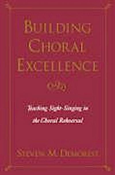 Demorest, S: Building Choral Excellence