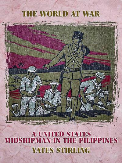 A United States Midshipman in the Pilippines